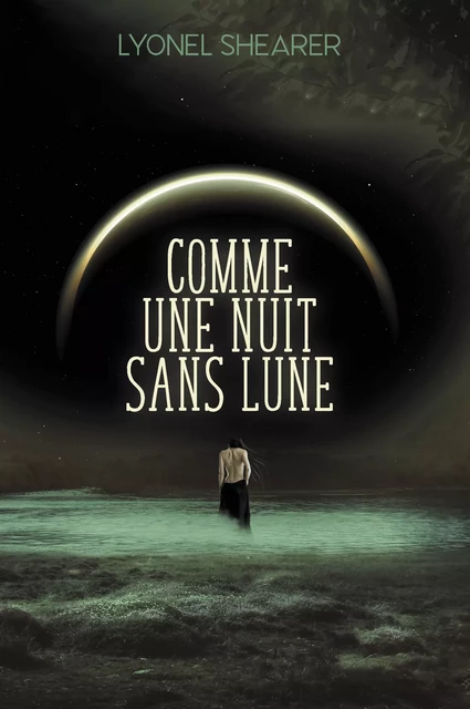 Comme une nuit sans lune - Lyonel Shearer - Atramenta