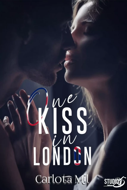 One kiss in London - Carlota Mil - Studio 5 éditions 