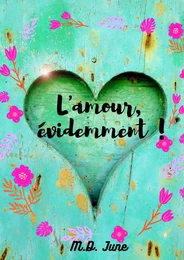 L'amour, évidemment !