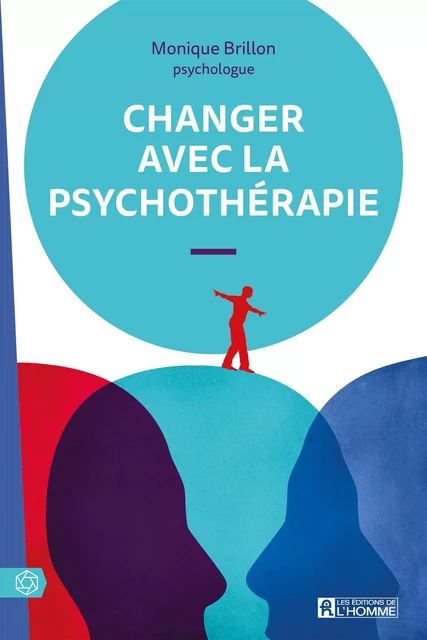 Changer avec la psychothérapie - Monique Brillon - Les Éditions de l'Homme