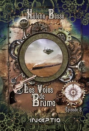 Les Voies de Brume - Episode 8