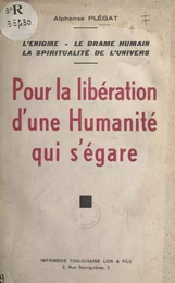 Pour la libération d'une humanité qui s'égare