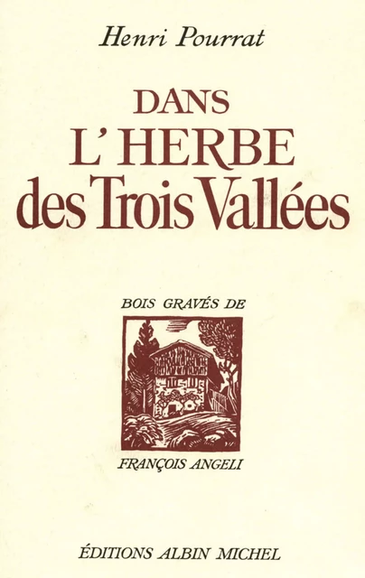 Dans l'herbe des trois vallées - Henri Pourrat - Albin Michel