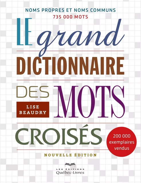 Le grand dictionnaire des mots croisés - Lise Beaudry - Les Éditions Québec-Livres