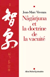 Nâgârjuna et la doctrine de la vacuité