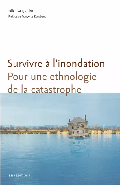 Survivre à l’inondation - Julien Langumier - ENS Éditions