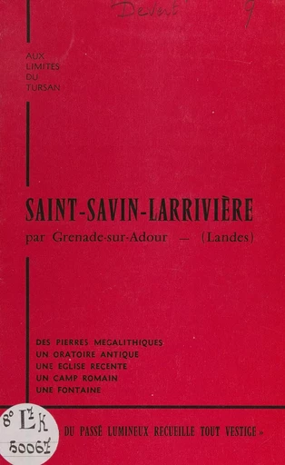 Aux limites du Tursan, Saint-Savin-Larrivière par Grenade-sur-Adour (Landes) - Michel Devert - FeniXX réédition numérique