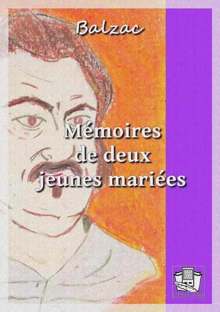 Mémoires de deux jeunes mariées - Honoré de Balzac - La Gibecière à Mots