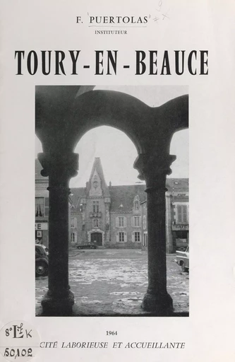 Toury-en-Beauce - François Puertolas - FeniXX réédition numérique