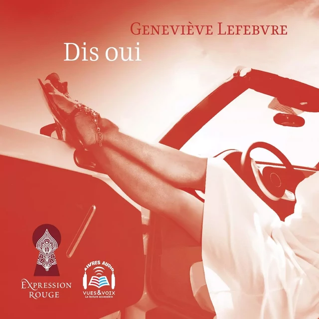 Dis oui - Geneviève Lefebvre - Libre Expression