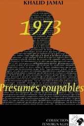 1973, Présumés Coupables