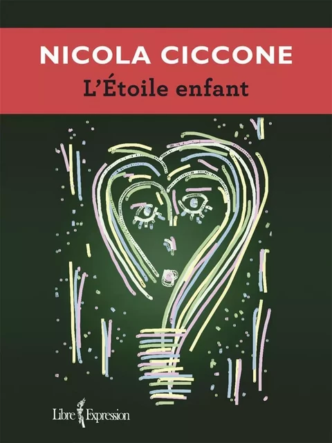 L'Étoile enfant - Nicola Ciccone - Libre Expression