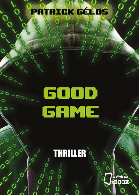 Good game - Patrick Gélos - Il était un ebook - Il était un bouquin 