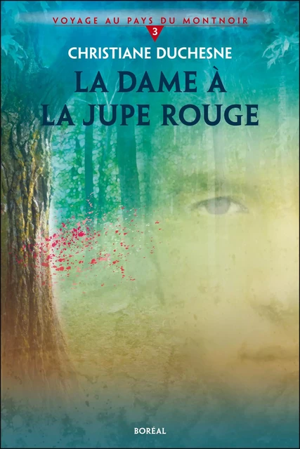 La Dame à la jupe rouge - Christiane Duchesne - Editions du Boréal