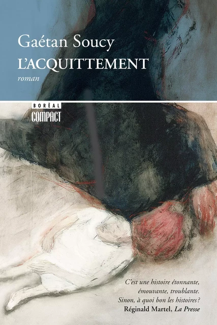 L'Acquittement - Gaétan Soucy - Editions du Boréal