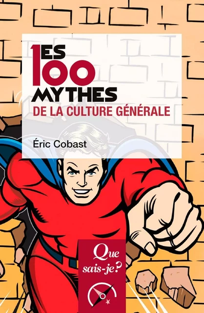 Les 100 mythes de la culture générale - Éric Cobast - Humensis