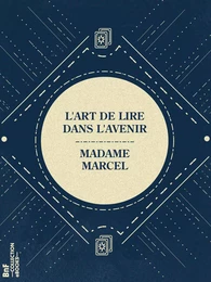 L'Art de lire dans l'avenir