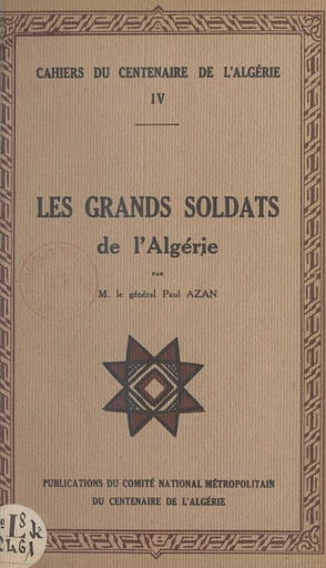 Les grands soldats de l'Algérie - Paul Azan - FeniXX réédition numérique