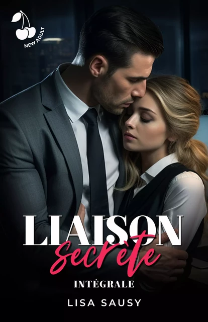 Liaison Secrète : L'intégrale - Lisa Sausy - Cherry Publishing