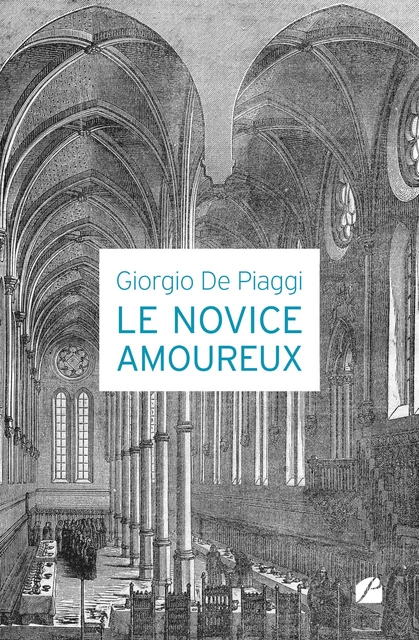 Le novice amoureux - Giorgio de Piaggi - Editions du Panthéon