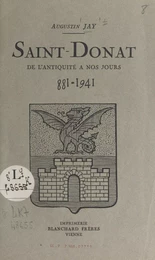 Saint-Donat, de l'antiquité à nos jours, 881-1941