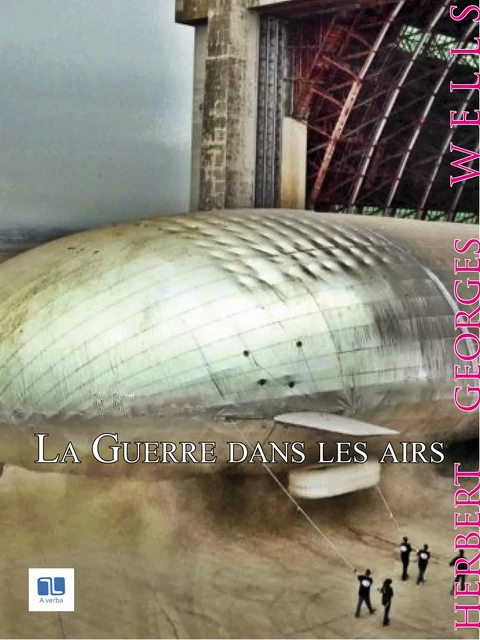 La Guerre dans les airs - H.G Wells - A verba futuroruM