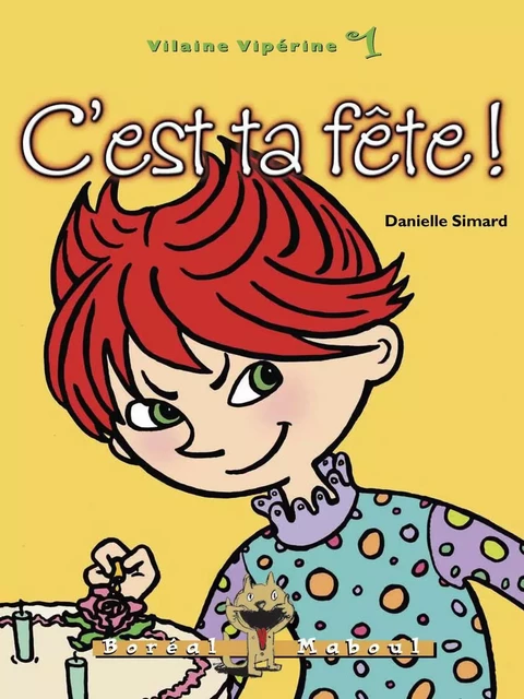 C'est ta fête ! - Danielle Simard - Editions du Boréal