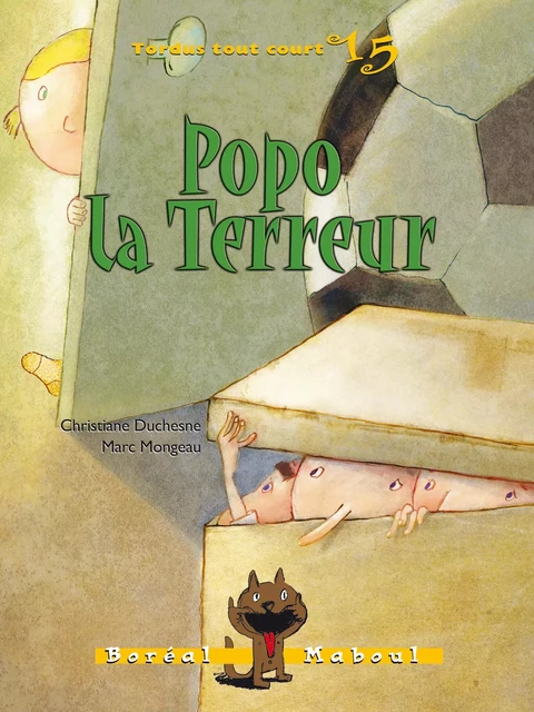 Popo la Terreur - Christiane Duchesne, Marc Mongeau - Editions du Boréal