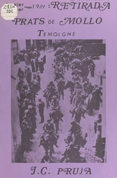 Prats de Mollo témoigne : 1939, retirada