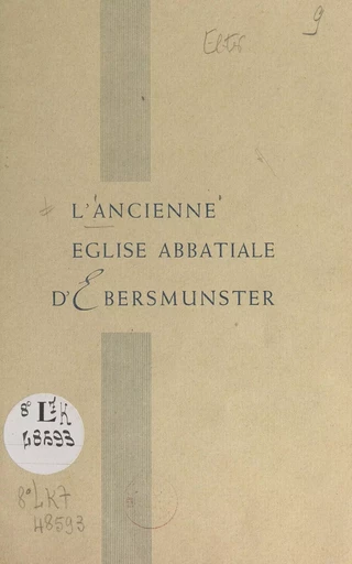 L'ancienne église abbatiale d'Ebersmunster - Lucien Elter - FeniXX réédition numérique