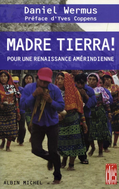 Madre Tierra ! - Daniel Wermus - Albin Michel