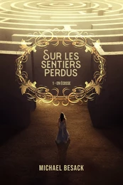 Sur les sentiers perdus - Livre 1 : En Écosse