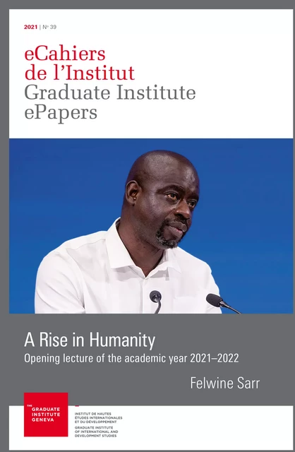 A Rise in Humanity - Felwine Sarr - Graduate Institute Publications