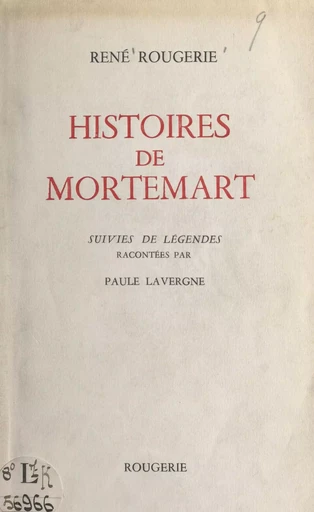 Histoires de Mortemart - Paule Lavergne, René Rougerie - FeniXX réédition numérique