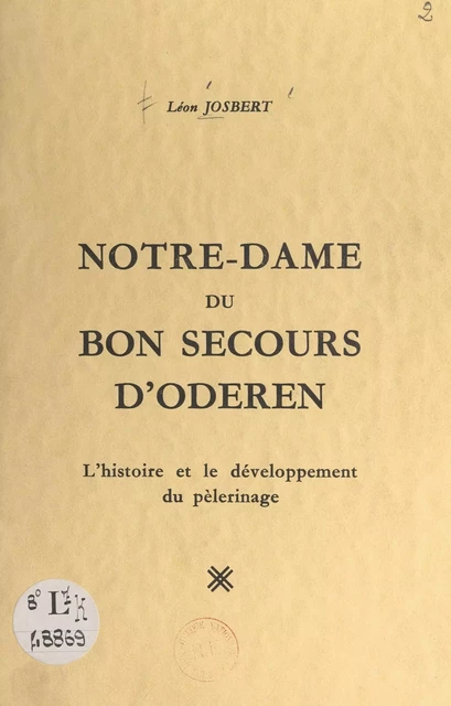 Notre-Dame du Bon-Secours d'Oderen - Léon Josbert - FeniXX réédition numérique