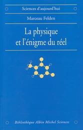 La Physique et l'énigme du réel