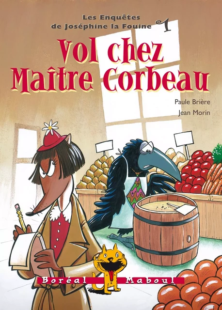 Vol chez Maître Corbeau - Paule Brière - Editions du Boréal