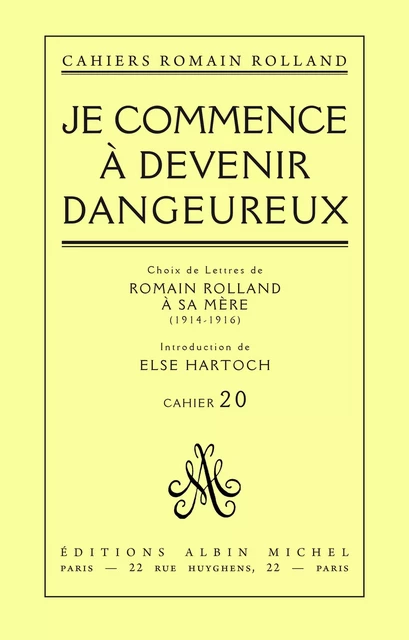 Je commence à devenir dangereux - Romain Rolland - Albin Michel