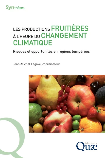 Les productions fruitières à l’heure du changement climatique - Jean-Michel Legave - Quae