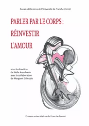 Parler le corps : réinvestir l’amour