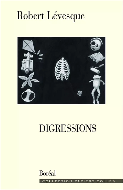 Digressions - Robert Lévesque - Editions du Boréal