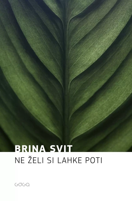 Ne želi si lahke poti - Brina Svit - Publishing house Goga