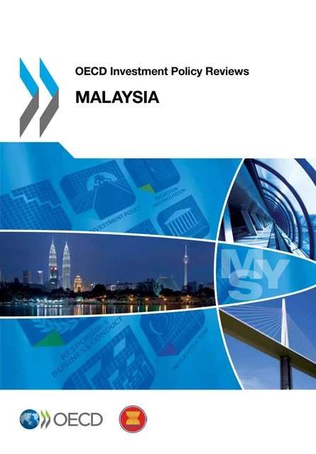 OECD Investment Policy Reviews: Malaysia 2013 -  Collective - OECD