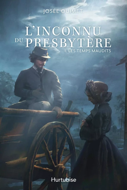 L'Inconnu du presbytère - Tome 1 - Josée Ouimet - Éditions Hurtubise