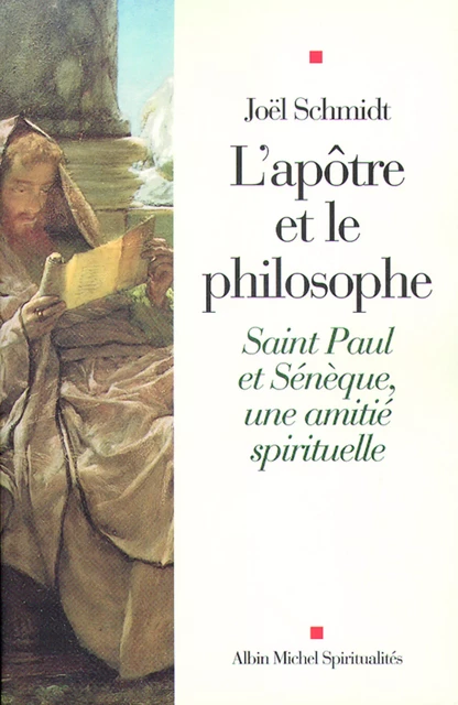 L'Apôtre et le philosophe - Joël Schmidt - Albin Michel