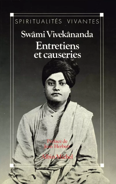 Entretiens et causeries - Swâmi Vivekânanda - Albin Michel