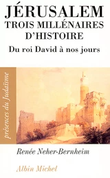 Jérusalem, trois millénaires d'histoire