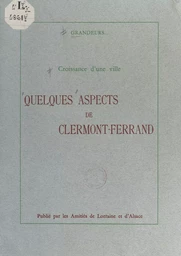 Croissance d'une ville : quelques aspects de Clermont-Ferrand