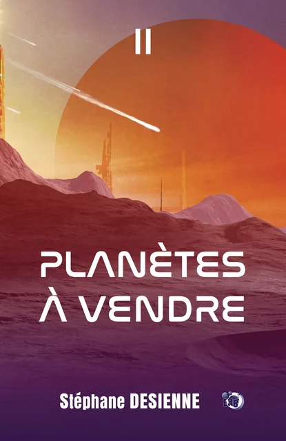 Planètes à vendre 2 - Stéphane Desienne - Les éditions du 38