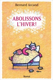 Abolissons l'hiver !